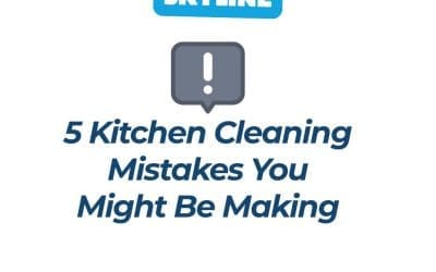 5 Kitchen Cleaning Mistakes You Might Be Making